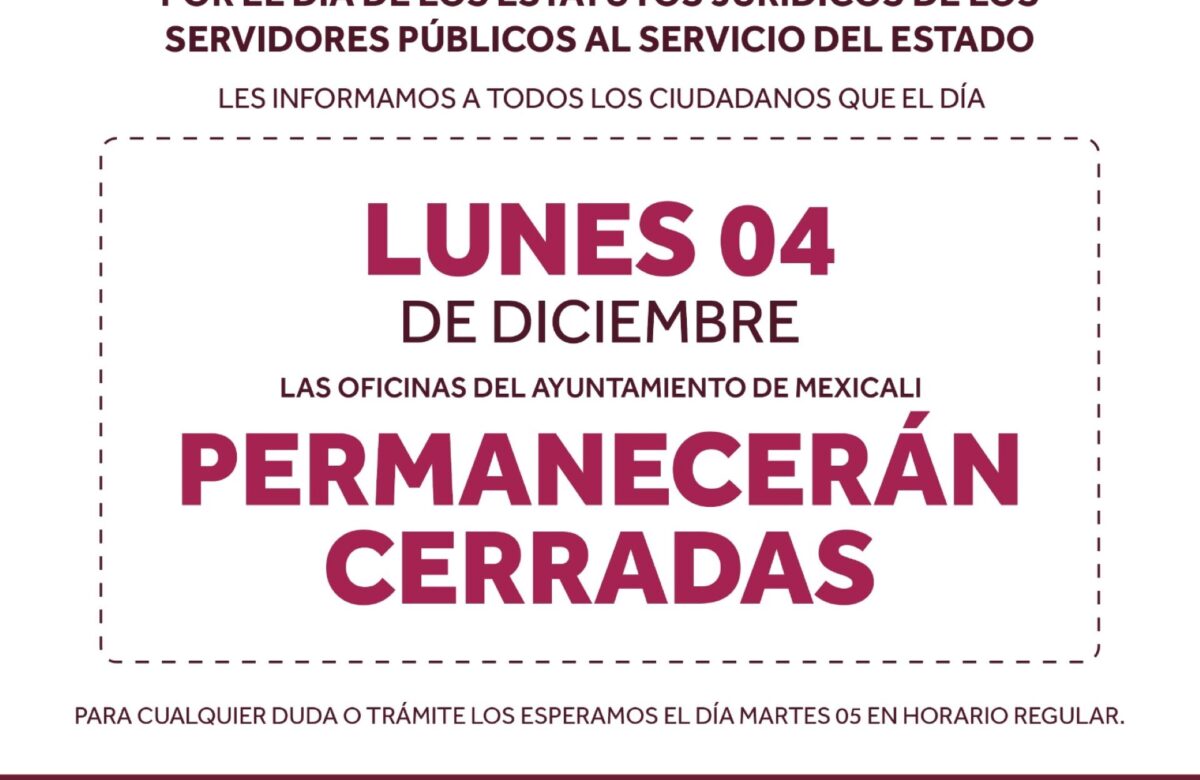 Suspenderán actividades este lunes oficinas del Ayuntamiento de Mexicali