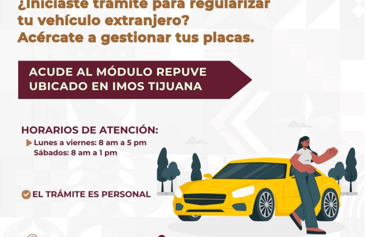 SAT BC invita a tijuanenses que hayan regularizado su vehículo realicen su trámite de sus placas