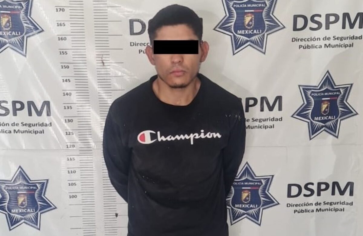 DSPM asegura a presunto generador de inseguridad en la zona Este de Mexicali