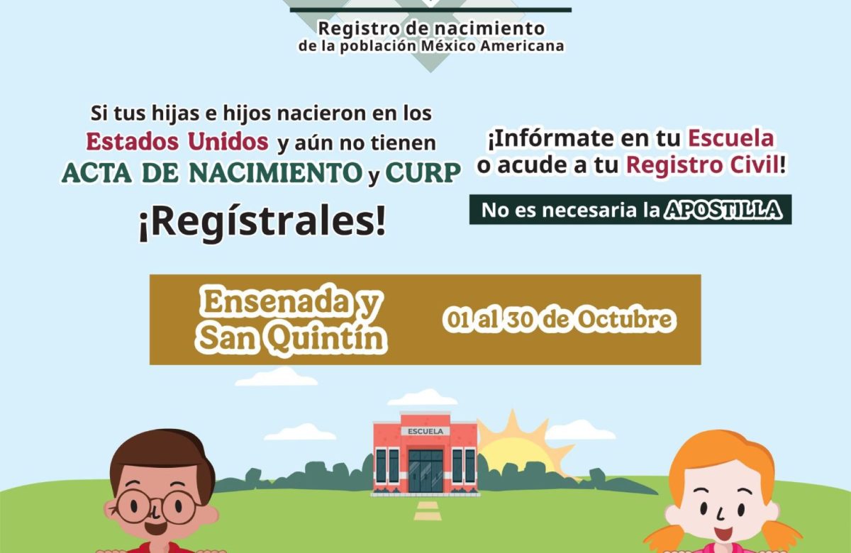 Avanza campaña “Soy México” en Ensenada y San Quintín para otorgar doble nacionalidad a niñas, niños y adolescentes