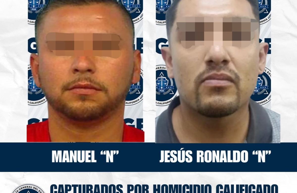 FGE logra captura de dos masculinos con orden de aprehensión por el homicidio de un abogado en Tijuana